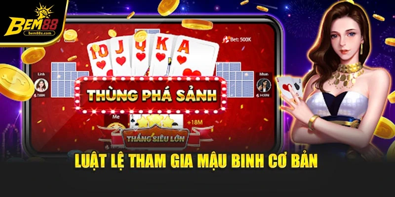 Luật lệ tham gia Mậu Binh cơ bản