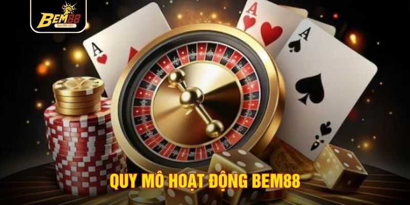 Quy mô hoạt động BEM88